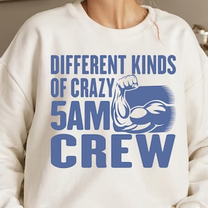 Different Kind Of Crazy 5 am Crew Png, 5 AM Squad Shirt Png, CrossFit Svg, 5AM Crew Svg, CrossFit Coach Gifts, Gym Gifts, Digital Download