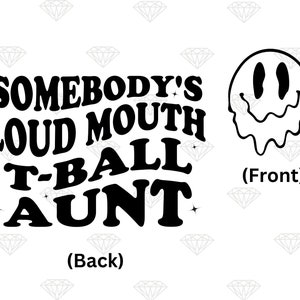 Somebody's Loud Mouth T-Ball Tante Png, T-Ball Tante, Tante Life Shirt, Spieltag, Sublimation, Digitaler Download