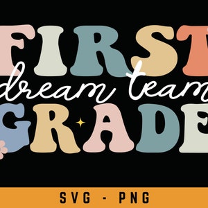 Pierwsza klasa Dream Team Svg, Pierwsza klasa Teacher Png, Nauczyciel Appreciation Png, Pierwsza klasa Tee, Koszulka Teacher Team, Pobieranie cyfrowe
