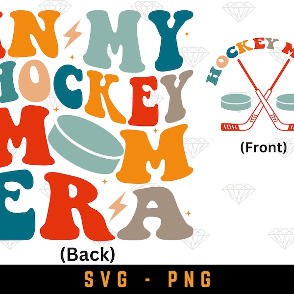 In My Hockey Mom Era Svg, Hockey Mom Era Png, Retro Hockey Season Shirt, Sports Mom Shirt, In my Mom Era,  Cut File Download