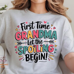 First Time Grandma PNG: Spoiling Begins Design (Digital Download) image 4