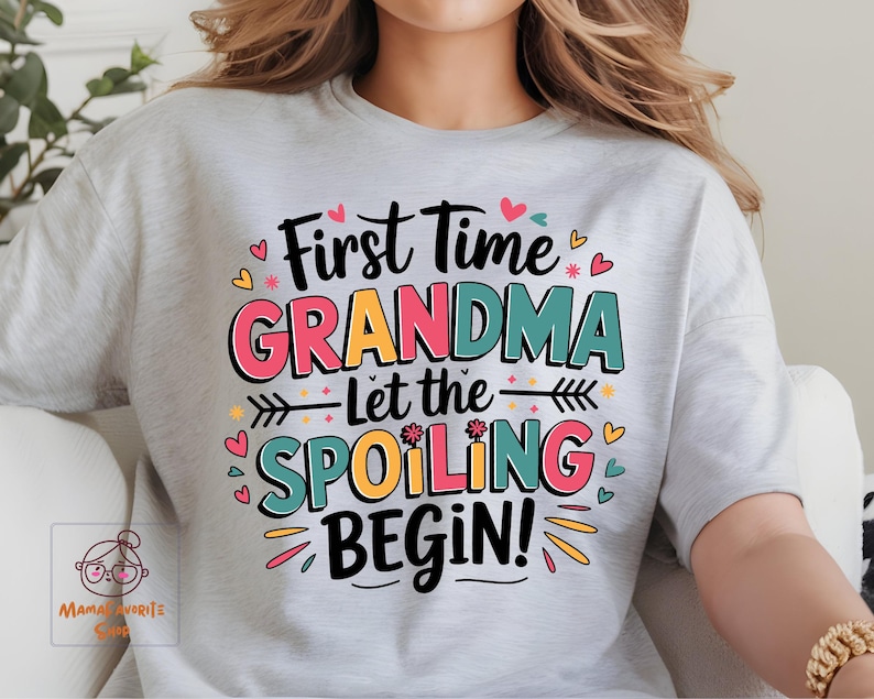 First Time Grandma PNG: Spoiling Begins Design (Digital Download) image 4