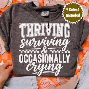 Thriving, Surviving PNG, Witty Life Quote Design, Funny Anxiety Shirt, Retro Checker Sarcasm Png, Motivational Shirt, Digital Download
