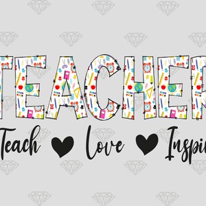 Insegnante png, Teach Love Inspire PNG, Teach Love Png, Back to School Png, Hand Drawn Png, Teach Clipart Png, Inspire Png, Sublimation Design