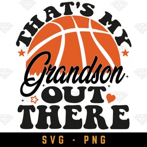 Das ist mein Enkel da draußen Basketball SVG, Basketball Großeltern, Basketball Schwester Shirt, Basketball Spieler PNG, Schneidedatei