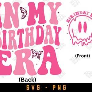 In My Birthday Era Svg Png, Mamma Era Svg, Compleanno Era Png, Compleanno Ragazza Svg, Compleanno Mamma Svg, Taglia Download File