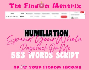 Femdom Findom Humiliation Script | Findom Guide | Adult Industry Findom Script | OnlyFans LoyalFans Camgirl Snapchat Fansly Scripts Ideas