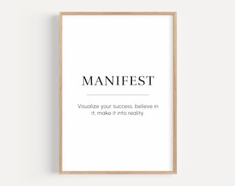 May include: A printable wall art poster with the word "MANIFEST" in bold black text. The text below reads "Visualize your success, believe in it, make it into reality."