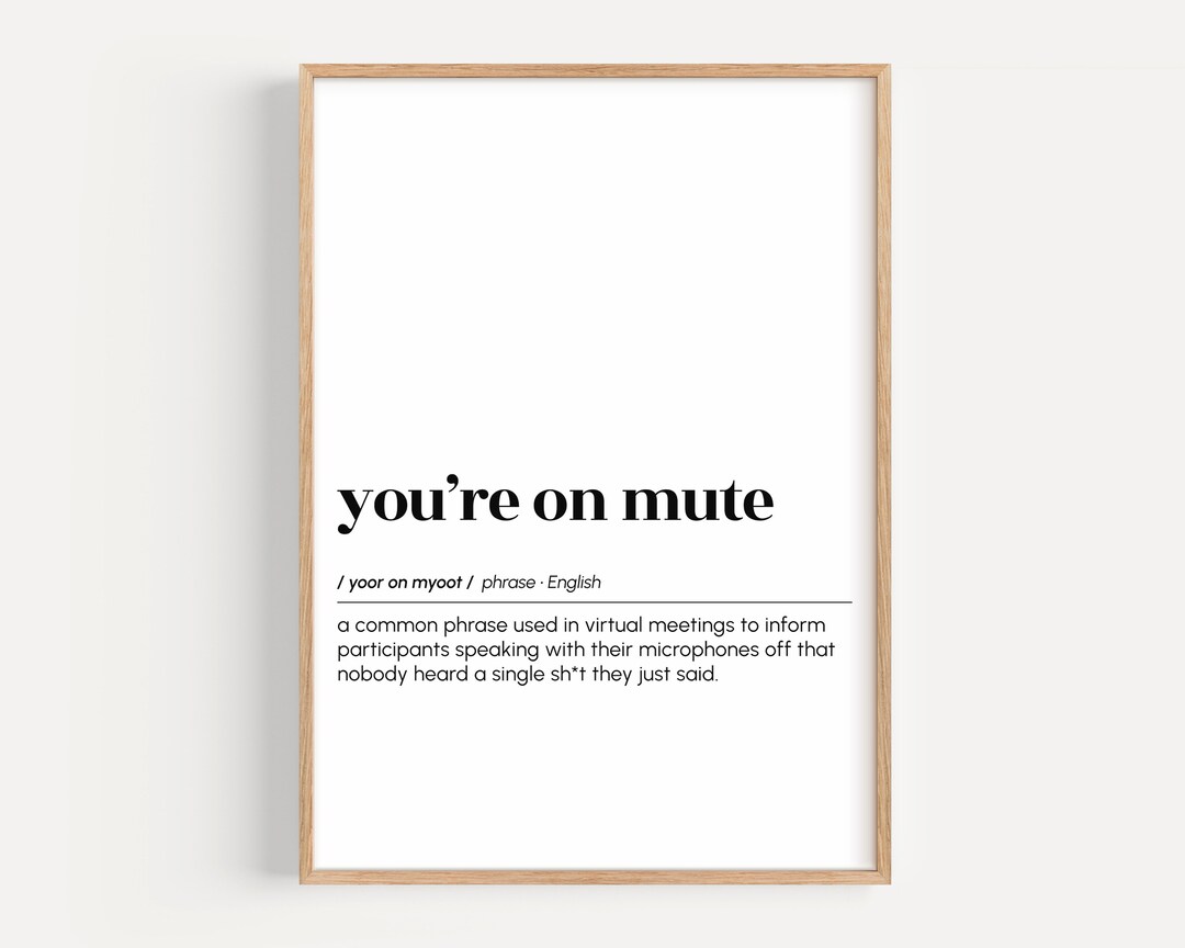 You're on Mute, Funny Definition Print, Office Wall Art, Home Office