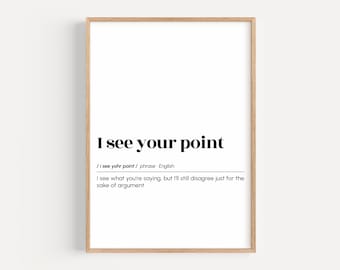 I see your point, funny definition print, office wall art, home office decor, printable wall art, digital download, coworker gift