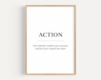 action, motivational wall art, inspirational quote print, poster gift for entrepreneur, office printable decor, digital download