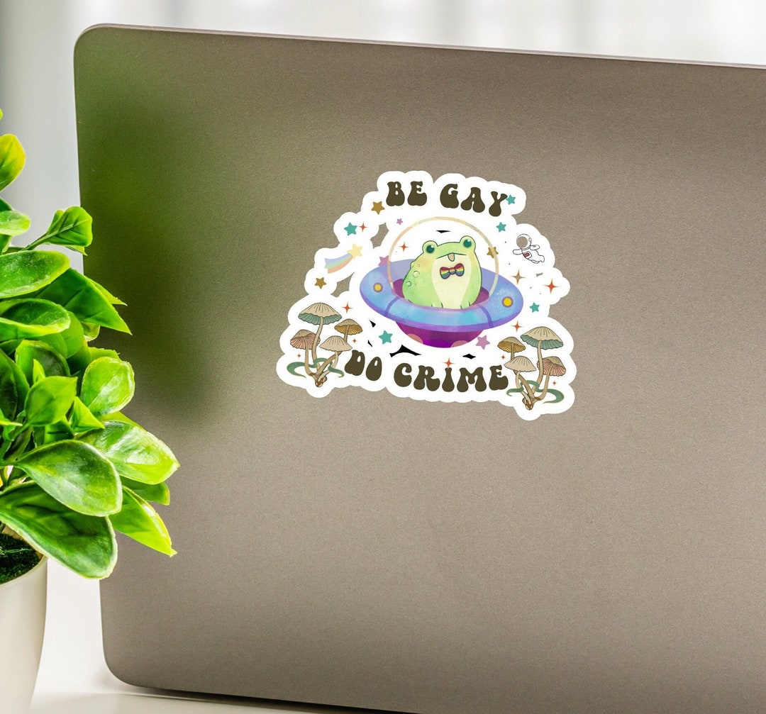 Be Gay Do Crime Decal Pride Frog Sticker Cottage Core LGBT Sticker Cute ...