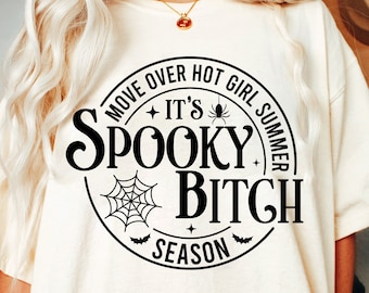 Move Over Hot Girl Summer It&#39;s Spooky Bitch Season SVG, Halloween Svg, Spooky Season Svg, Retro Halloween Svg, Funny Halloween Svg
