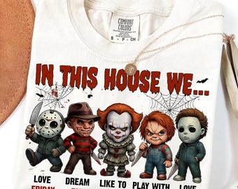 In This House We Png, Retro Halloween png, Horror Characters Png, Horror Halloween Sublimation, Scary Movie Png, Horror Png, Halloween Png