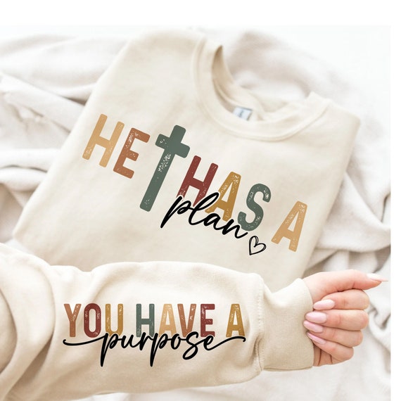 Christian Quote PNG: He Has A Plan, You Have A Purpose (Digital Download)