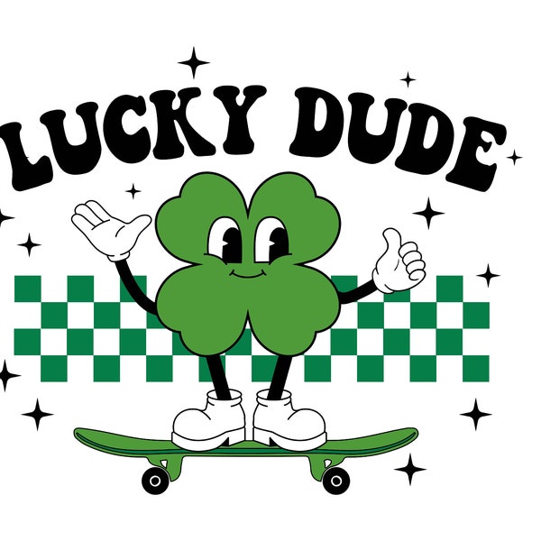 Lucky Dude Svg, Boy St Patricks Day SVG, Retro Clover Svg, Shamrock Svg, Kids St Patricks Shirt, Sublimation Png, Svg Files For Cricut