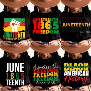 May include: Six different t-shirt designs with text and graphics related to Juneteenth. The designs feature the words "Juneteenth", "Freedom", "1865", and "American History" in various colors and fonts.