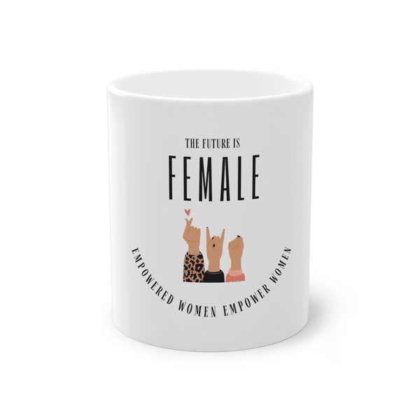 The future is female mug, feminist mug, minimalist, women up mug, office mug, tea mug, coffee mug, best friend gift