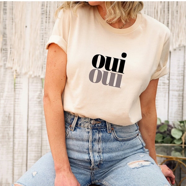 Oui Oui shirt, Oui shirt, France Tshirt, Say Yes T-shirt, Funny French shirt,  France, Paris tee, femme shirt. engagement shirt.