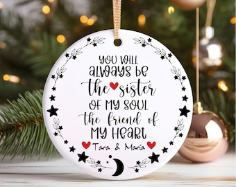 Best Friends Ornament Personalized Christmas Gift for Your Bestie Special Custom Keepsake Your Soul Sister Long-Distance Friendship Gift