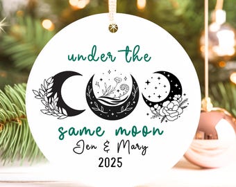 Custom Under The Same Moon Ornament, Personalized Moon Phase Christmas Decoration, Long Distance Relationship Gift, Friendship Family