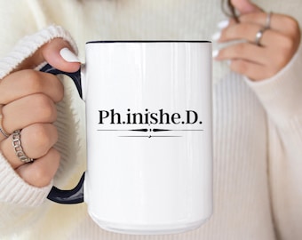 Funny PHD Student Mug Graduation Gift Personalized Coffee Mug  Dissertation Defense Custom Two-Toned Medical Student Mug Doctorate Grad gift