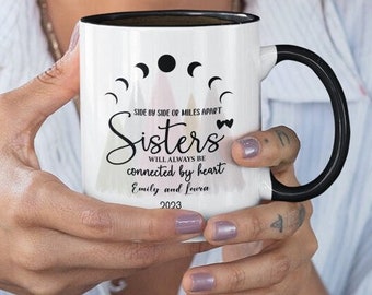 Sister Mug Heartwarming Custom Gift for Your Sister Personalized Special Keepsake Bestie Soul Sister Best Friend Birthday and Long-Distance