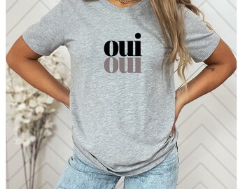 Oui Oui Shirt, Oui Shirt, France Tshirt, Say Yes T-shirt, Funny
