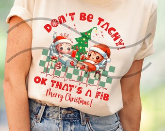 Don’t Be Tachy Cardiac Nurse PNG | Funny Heart Anatomy Hospital Printable | Cardiology Holiday CVICU Cath Lab Emergency RN Digital file