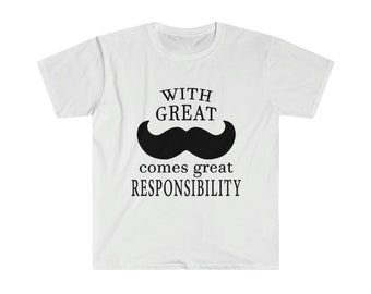 Funny Mustache T-shirt TShirt With Great Mustache Great Responsibility T-Shirt shirt Gifts for Dad T-Shirt Tee Shirt Mens Christmas gift