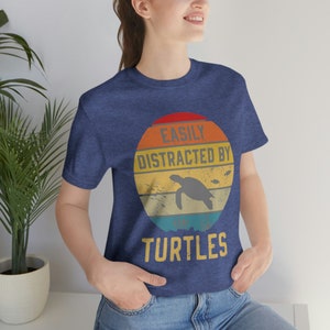 Easily Distracted By Sea Turtles, Turtle Shirt, Love Turtle Shirt, Turtle Gift for Women, Save the Turtles Traveler, Turtle Gifts