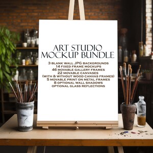 May include: A white canvas easel with the text "ART STUDIO MOCKUP BUNDLE" and a list of features: 3 blank wall JPG backgrounds, 14 fixed frame mockups, 46 movable gallery frames, 22 movable canvases, (with & without wood canvas frames), 5 movable print on metal frames, 8 optional wall shadows, optional glass reflections.