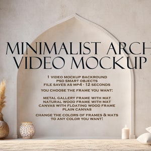May include: A video mockup template featuring a minimalist archway with a white background. The text "MINIMALIST ARCH VIDEO MOCKUP" is displayed above the archway. The text below the archway describes the features of the mockup, including the frame options and color customization.