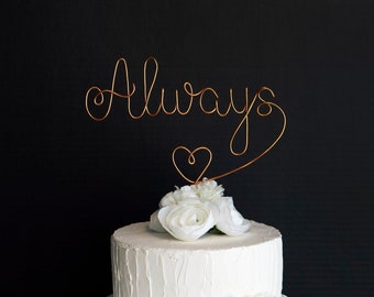 Always Wire Cake Topper - Topper de mariage anniversaire - Topper en cuivre argenté doré - Topper romantique - Topper personnalisé - Topper personnalisé