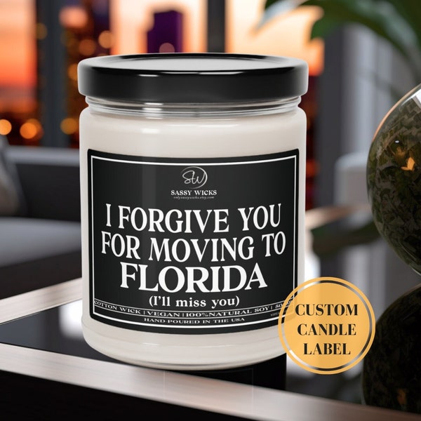 Personalized Moving Away Gift Funny Candle Custom Text Personalizable Gifts Florida New Homeowner New State Funny Housewarming Gift