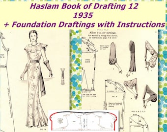 1935 Haslam System of Dresscutting 12 , Haslam Foundation, Haslam Book of Drafting 12 , 1930s Sewing Patterns, 35 Pages