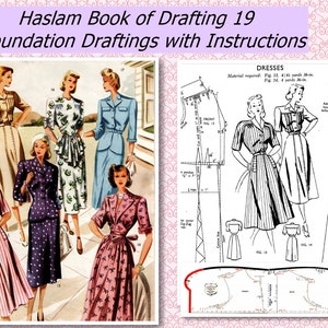Op de afbeelding: Een vintage naaipatroon voor een jurk met instructies. Het patroon bevat een voor- en achterkant van de jurk, evenals een close-up van de halslijn en mouwen. Het patroon is getiteld "Haslam Book of Drafting 19 + Foundation Draftings with Instructions".
