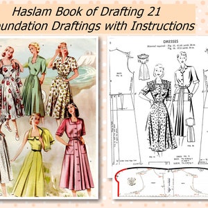 Könnte beinhalten: Ein Vintage-Schnittmuster für Kleider, betitelt "Haslam Book of Drafting 21 + Foundation Draftings with Instructions". Das Schnittmuster enthält Anleitungen zum Nähen eines Kleides mit einem gerafften Rock und einem taillierten Oberteil. Das Schnittmuster ist mit Zeichnungen von Frauen illustriert, die das Kleid tragen.