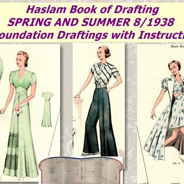 1938 Haslam System of Dresscutting Spring and Summer 8 , Haslam Foundation, Haslam Book of Draftings  , 1930s Sewing Patterns, 18 Pages