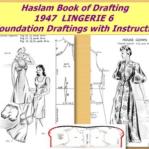 May include: A vintage sewing pattern for a 1947 lingerie and house gown. The pattern includes instructions and diagrams for drafting the garments. The pattern is titled "Haslam Book of Drafting 1947 Lingerie 6 + Foundation Draftings with Instructions".