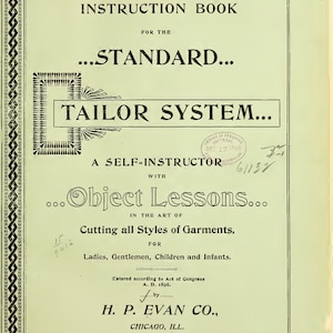 Instruction Book For The Standard Tailor System, A Self-Instructor With Object Lessons in the Art of Cutting All Styles of Garments, PDF