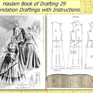 May include: A vintage book titled "Haslam Book of Drafting 29 + Foundation Draftings with Instructions" with illustrations of wedding dresses and a pattern for a dress.