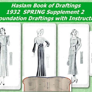Op de afbeelding: Een vintage naaipatronenboekje met illustraties van drie jurken voor dames uit de jaren 1930. De omslag van het boekje luidt "Haslam Book of Draftings 1932 SPRING Supplement 2 + Foundation Draftings with Instructions".