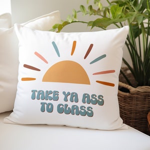 College Dorm Take Ya Ass to Class Pillow, Cute Funny Retro Boho Dorm Decor Essentials, High School College Graduation, Going Away to College