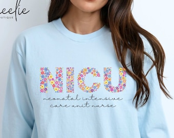NICU Nurse Shirt Comfort Colors® Long Sleeve T-Shirt Neonatal Intensive Care Unit Nurse Long-Sleeved Tee, Floral Tee Shirt for NICU Nurse