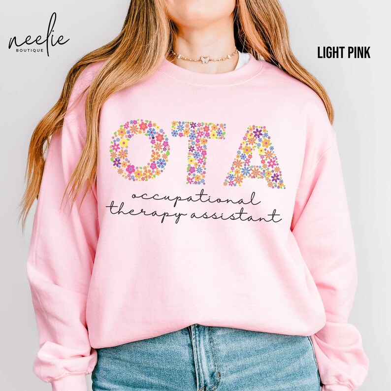 Occupational Therapy Assistant Crewneck Sweatshirt, OTA Flower Letters