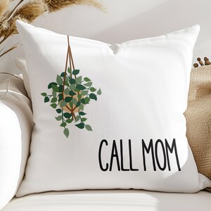 College Dorm Call Mom Pillow, Hanging Plant Dorm Decor, College Graduation, Going Away to College Gift, Adult Child Grown Kids Present