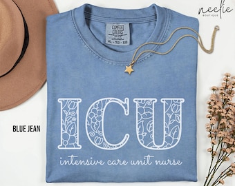 ICU Nurse Comfort Colors® T-Shirt Intensive Care Unit Nurse Floral Letters Crewneck Tee Shirt, Gift for ICU Nurse Appreciation Graduation