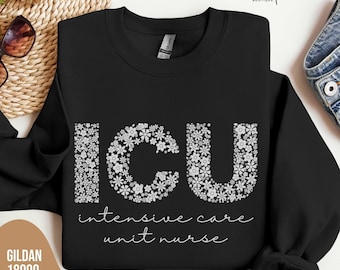 ICU Nurse Sweatshirt, Intensive Care Unit Botanical Flower Letters  Sweater, ICU Nurse Crewneck, Nurse Graduation Appreciation Gift