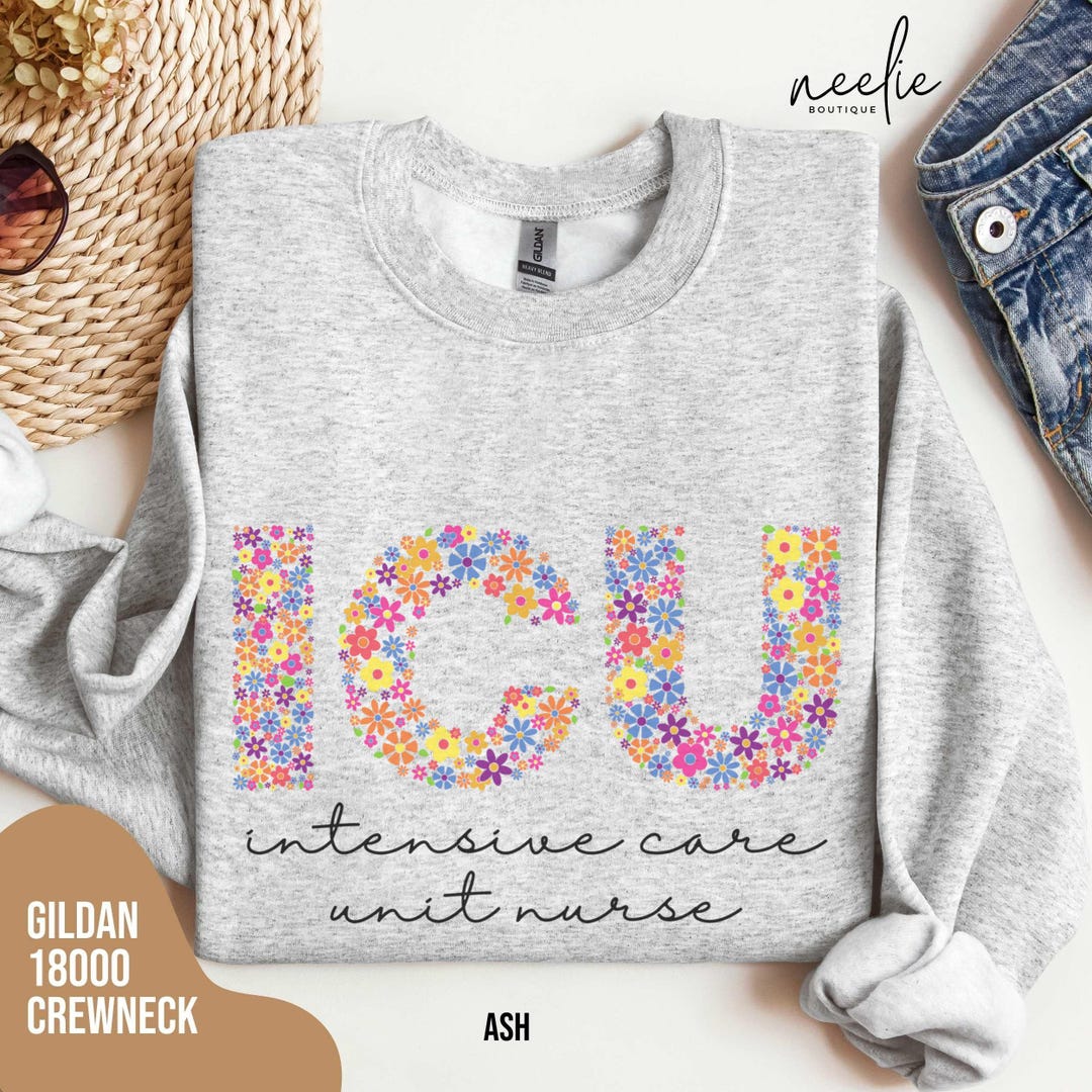 Critical Care Lettering ICU Nurse Sweatshirt, Intensive Care Unit Botanical Flower Letters ...